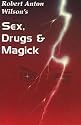 Sex, Drugs & Magick: A Journey Beyond Limits