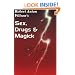 Sex, Drugs & Magick: A Journey Beyond Limits