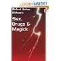 Sex, Drugs & Magick: A Journey Beyond Limits