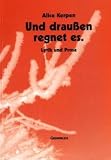 Und draußen regnet es