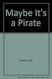 Maybe it's a pirate