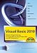 Visual Basic 2010 Kompendium: Windows-Programmierung mit Visual Basic 10, Visual Studio 2010 und .NET Framework 4.0