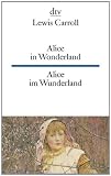 Alice in Wonderland Alice im Wunderland - Lewis Carroll