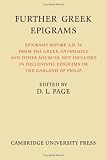 Further Greek Epigrams: Epigrams Before AD 50 from the Greek Anthology and Other Sources, Not Included in 'Hellenistic Epigrams' or 'The Garland of Philip': 0