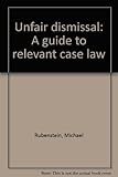 Unfair dismissal : a guide to relevant case law