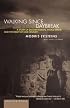 Walking Since Daybreak : A Story of Eastern Europe, World War II, and the Heart of Our Century