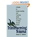 Transforming Trauma: A Guide to Understanding and Treating Adult Survivors of Child Sexual Abuse