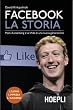 Facebook. La Storia. Mark Zuckerberg e la sfida di una nuova generazione