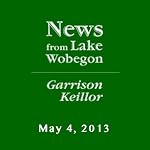 The News from Lake Wobegon from A Prairie Home Companion, May 04, 2013 | Garrison Keillor