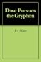 Dave Pursues the Gryphon