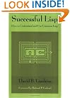 Successful Lisp: How to Understand and Use Common Lisp
