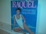 Raquel: The Raquel Welch Total Beauty and Fitness Program