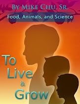 Click to Download Free Kindle Book -> To Live And Grow (Food, Animals, and Science)