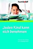 Jedes Kind kann sich benehmen. So lernen Ihre Kleinen gute Umgangsformen