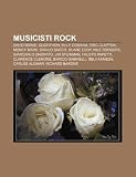 Musicisti Rock: David Bowie, Quorthon, Billy Cobham, Eric Clapton, Money Mark, Danilo Sacco, Duane Eddy, Nile Rodgers, Giancarlo Onora
