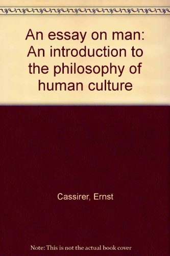 an essay on man an introduction to a philosophy to human culture