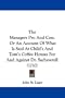 The Managers Pro And Con: Or An Account Of What Is Said At Child's And Tom's Coffee Houses For And Against Dr. Sacheverell (1710)