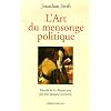 L'Art du mensonge politique - Le Mentir vrai