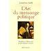 L'Art du mensonge politique - Le Mentir vrai