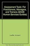 Assessment tools : for practitioners, managers, and trainers
