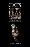 Cats are not Peas: A Calico History of Genetics