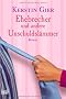 Ehebrecher und andere Unschuldsl�mmer.
