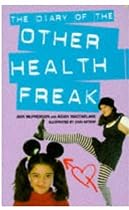 The Diary of the Other Health Freak