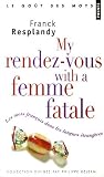 My rendez-vous with a femme fatale : Les mots fran�ais dans les langues �trang�res