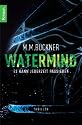 Watermind: Es kann jederzeit passieren