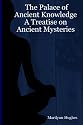 The Palace Of Ancient Knowledge: A Treatise On Ancient Mysteries