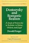 Dostoevsky and Romantic Realism: A Study of Dostoevsky in Relation to Balzac, Dickens, and Gogol (SRLT)