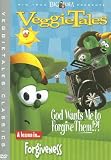 Veggie Tales- God Wants Me to Forgive Them!?!