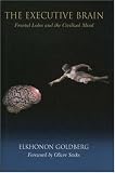 The Executive Brain: Frontal Lobes and the Civilized Mind