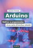 Arduino - Maîtrisez sa programmation et ses cartes dinterface (shields)