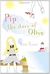 Pip: The Story of Olive