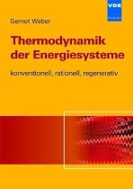 Thermodynamik der Energiesysteme: konventionell, rationell, regenerativ