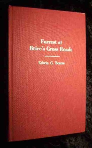 Forrest at Brice's Cross Roads and in North Mississippi in 1864
