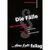 Die F�lle. BGB Schuldrecht AT: Unm�glichkeit. Verzug. Pflichtverletzung vor/ im Vertrag. 50 F�lle mit L�sungsskizzen und Formulierungsvorschl�gen