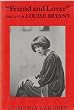 Friend and Lover: The Life of Louise Bryant