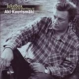 Jukebox-Music in the Films of Aki Kaurismaki