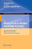 Recent trends in wireless and mobile networks : third international conferences WiMo 2011 and CoNeCo 2011 Ankara, Turkey, June 26-28, 2011, proceedings