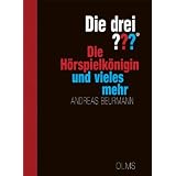 Die drei ???, die H�rspielk�nigin und vieles mehrvon "Andreas E. Beurmann"