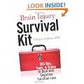 Brain Injury Survival Kit: 365 Tips, Tools and Tricks to Deal With Cognitive Function Loss