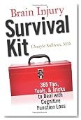 Brain Injury Survival Kit: 365 Tips, Tools and Tricks to Deal with Cognitive Function Loss
