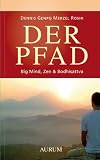 Der Pfad: Big Mind, Zen & Bodhisattva - Dennis Genpo Merzel Roshi