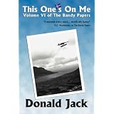 This One's on Meby Donald Jack