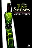 The Five Senses: A Philosophy of Mingled Bodies (Athlone Contemporary European Thinkers)