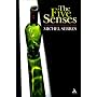 The Five Senses: A Philosophy of Mingled Bodies (Athlone Contemporary European Thinkers)