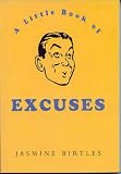 The Little Book of Excuses