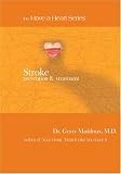 Stroke Prevention and Treatment (Have A Heart Series)